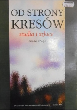 Od strony kresów. Studia i szkice, część II