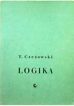 Logika podręcznik dla studiujących nauki filozoficzne