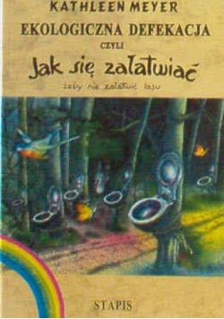 Jak się załatwiać, żeby nie załatwić lasu