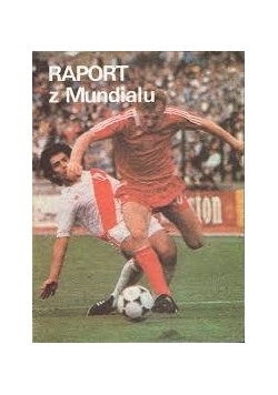 Raport z Mundialu