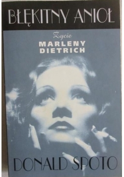 Błękitny anioł Życie Marleny Dietrich