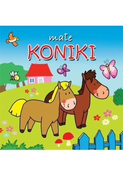Małe zwierzątka - Małe koniki