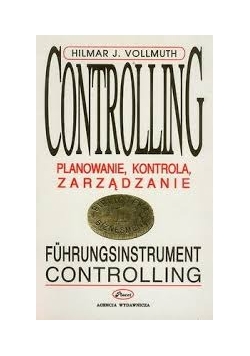 Controlling. Planowanie, kontrola, zarządzanie