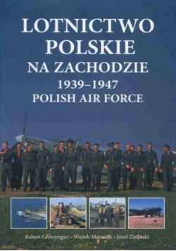 Lotnictwo polskie na zachodzie 1939-1947 Polish air force