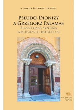 Pseudo-Dionizy a Grzegorz Palamas. B