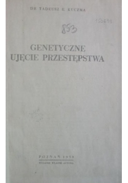 Genetyczne ujęcie przestępstwa, 1939 r.