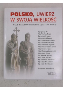 Polsko, uwierz w swoją wielkość