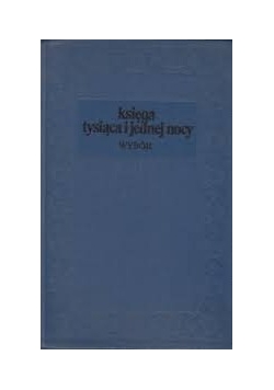 Księga tysiąca i jednej nocy. Wybór