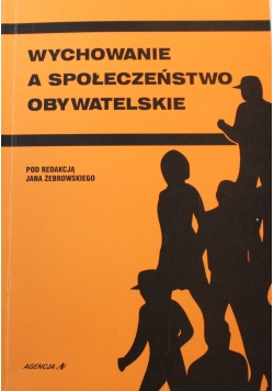 Wychowanie a społeczeństwo obywatelskie Dedykacja Redaktora