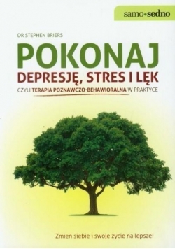 Pokonaj depresję, stres i lęk