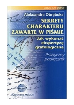 Sekrety charakteru zawarte w piśmie Jak wykonać ekspertyzę grafologiczną