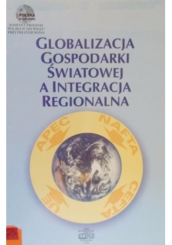 Globalizacja gospodarki światowej a integracja regionalna