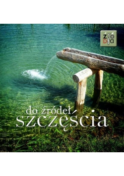 Źródła 2. Do źródeł szczęścia 1