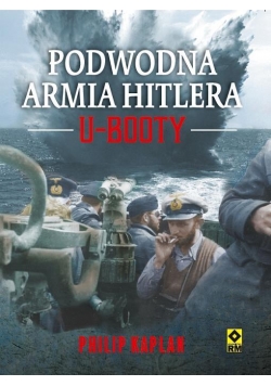 Podwodna armia Hitlera. U- Booty
