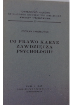 Co prawo karne zawdzięcza psychologii ?,1947r.