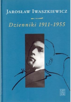 Dzienniki 1911-1955 T.I - Jarosław Iwaszkiewicz