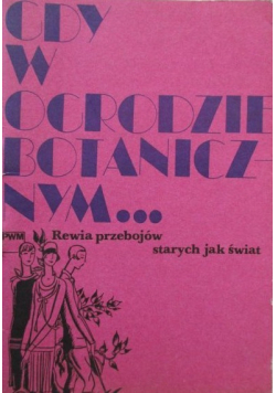 Gdy w ogrodzie botanicznym
