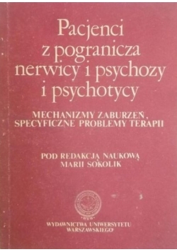 Pacjenci z pogranicza nerwicy i psychozy i psychotycy