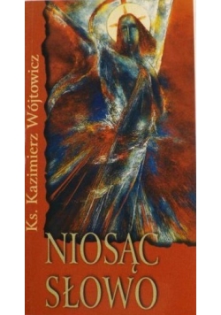 Niosąc słowo