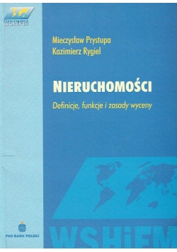 Nieruchomości definicje, funkcje i zasady wyceny