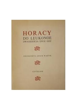 Horacy do Leukonoe dwadzieścia dwie ody