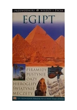 Egipt piramidy pustynie oazy hieroglify świątynie meczety
