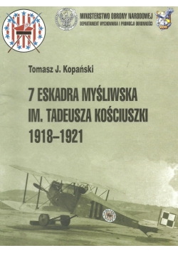 7 ekadra myśliwska im.Tadeusza Kościuszki 1918 - 1921