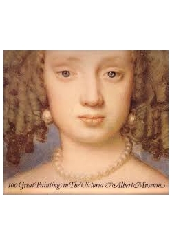100 Great Paintings in the Victoria & Albert Museum
