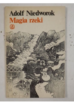 Niedworok Adolf - Magia rzeki