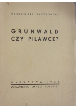Grunwald czy Pilawce?, 1938r.