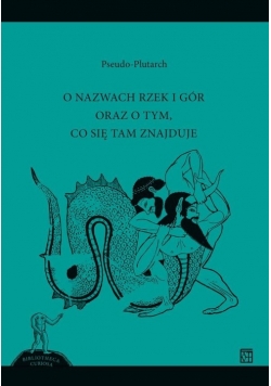 O nazwach rzek i gór oraz o tym, co się tam znajduje