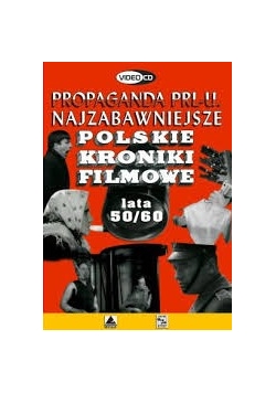 Propaganda PRL-u, najzabawniejsze polskie kroniki filmowe- lata 50/60, dvd