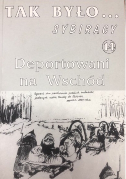Tak było... SYBIRACY
