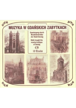 Muzyka W Gdańskich Zabytkach. Różni wykonawcy CD