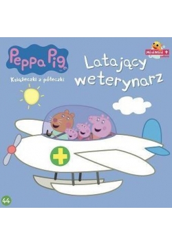 Świnka Peppa. Książeczki z..44 Latający weterynarz