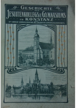 Geschichte des Jesuitenkollegs und Gymnasiums in Konstanz, 1904 r.
