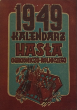 1949 kalendarz hasła ogrodniczo-rolniczego, 1949 r.