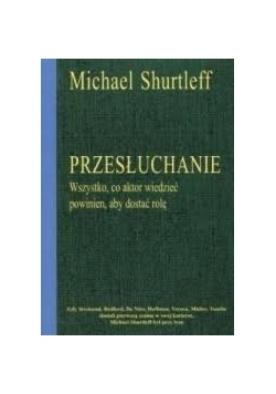 Przesłuchanie Wszystko, co aktor wiedzieć powinien, aby dostać rolę