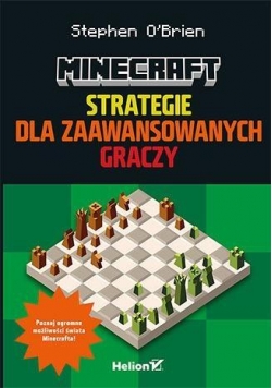 Minecraft. Strategie dla zaawansowanych graczy