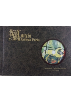 Maryjo Królowo Polski - sanktuaria Maryjne w Polsce + płyta CD