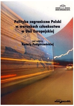 Polityka zagraniczna Polski w warunkach członkostwa w Unii Europejskiej
