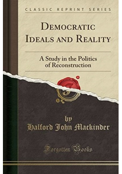 Democratic ideals and reality reprint z 1919 r