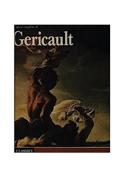 L'opera completa di Gericault