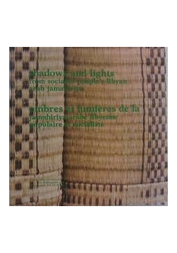 Shadows and lights from socialist people`s libyan arab jamahitiya
