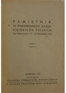 Pamiętnik VII powszechnego zjazdu historyków polskich we Wrocławiu 19-22 września 1948, tom II1948 r.