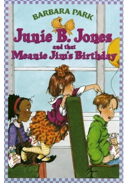 Junie B. Jones and that Meanie Jim's Birthday