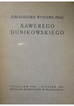 Jubileuszowa wystawa prac Xawerego Dunikowskiego, 1949 r.