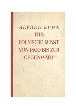 Die Polnische Kunst von 1800, 1930r.