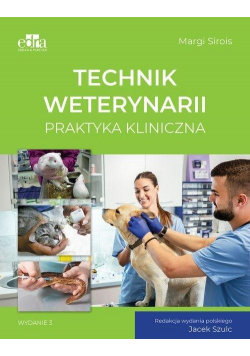 Technik weterynarii. Praktyka kliniczna