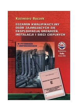 Egzamin kwalifikacyjny osób zajmujących się eksploatacją urządzeń, instalacji i sieci cieplnych, Nowa